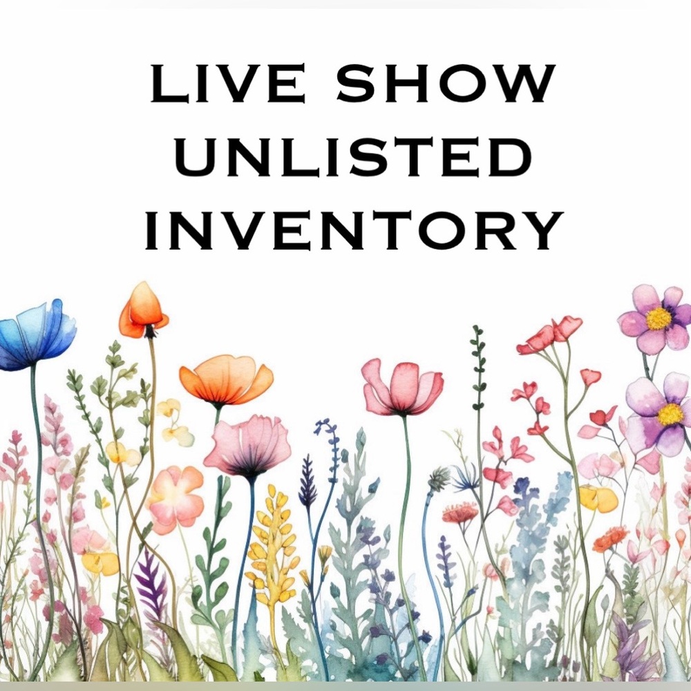 🌸LIVE SHOW Unlisted Inventory🌸